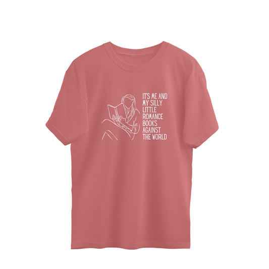 Pink Bookish Oversized T-shirt for Women | It's me and my silly little romance books against the world